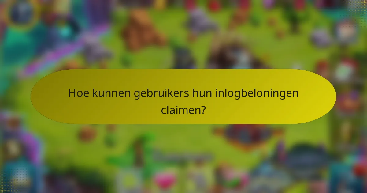 Hoe kunnen gebruikers hun inlogbeloningen claimen?