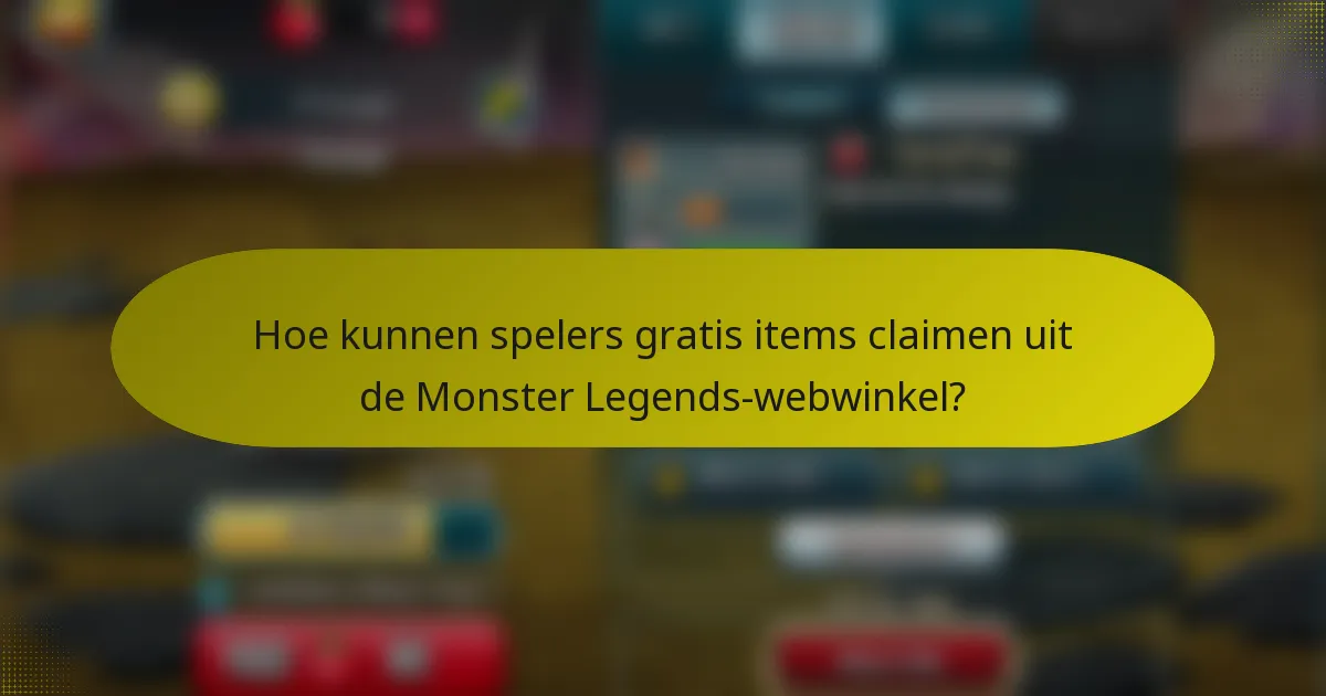 Hoe kunnen spelers gratis items claimen uit de Monster Legends-webwinkel?
